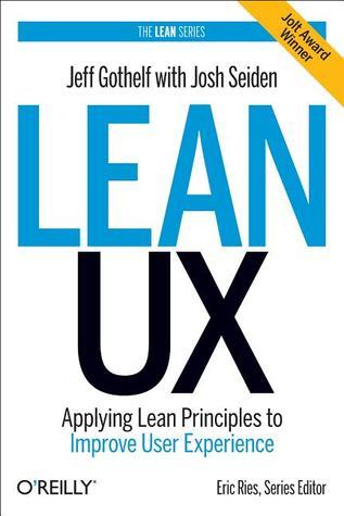 Cover of Lean UX: Applying Lean Principles to Improve User Experience