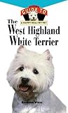 West Highland White Terrier: An Owner's Guide to a Happy Healthy Pet