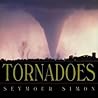 Tornadoes by Seymour Simon