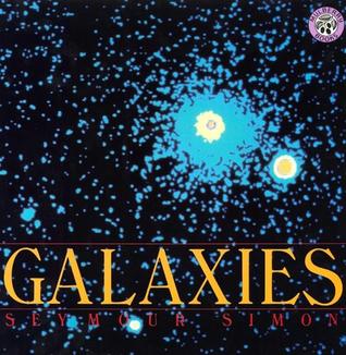 Galaxies: A Dazzling Photo-Essay About the Milky Way and Star Formation for Children (Ages 6-10)