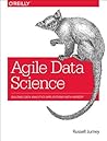 Agile Data Science: Building Data Analytics Applications with Hadoop