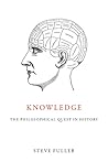Knowledge: The Philosophical Quest in History