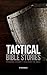 Tactical Bible Stories: Personal Security Tips from the Bible