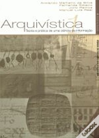 Arquivística : teoria e prática de uma ciência da informação (Paperback)