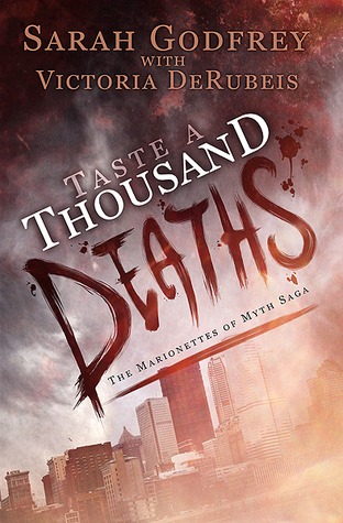 Taste a Thousand Deaths (The Marionettes of Myth, #3)