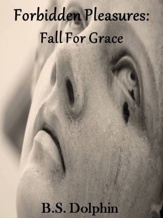 Fall For Grace (Forbidden Pleasures #3)