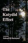 The Katydid Effect