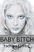 Baby Bitch (Bitches and Queens)