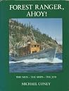 Forest Ranger, Ahoy! The Men - The Ships - The Job