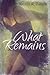 What Remains