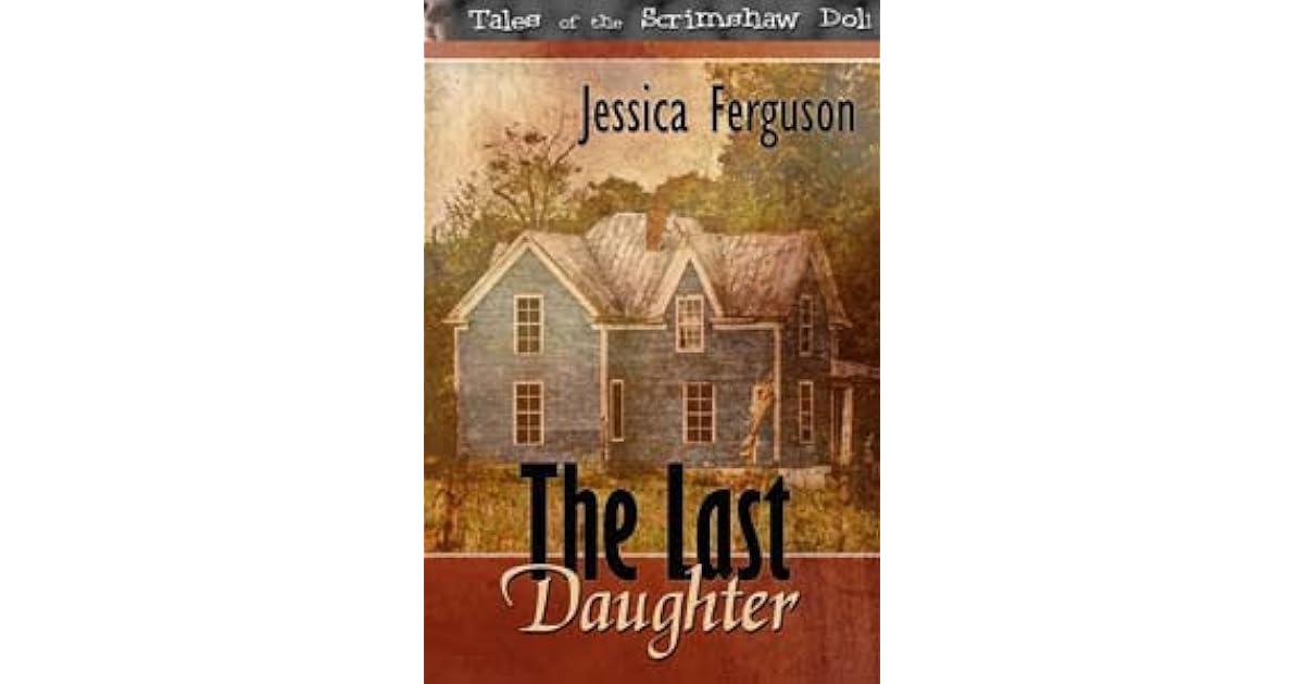 The Last Daughter by Jessica Ferguson
