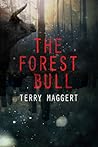 The Forest Bull by Terry Maggert