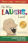 He Who Laughs, Lasts! He Who Laughs, Lasts!