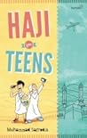 Haji for Teens by Muhammad Safrodin