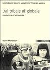 Dal tribale al globale: Introduzione all'antropologia