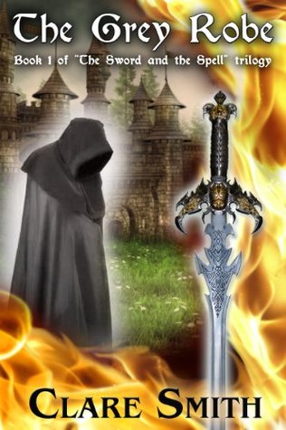 The Grey Robe (The Sword and the Spell, #1)