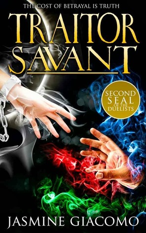 Traitor Savant (Seals of the Duelists, #2)