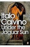 Under the Jaguar Sun by Italo Calvino
