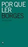 Por que ler Borges
