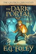 The Dark Portal (The Gryphon Chronicles, #3)