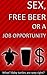 Sex, Free Beer or a Job Opportunity