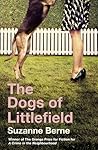 The Dogs of Littlefield by Suzanne Berne