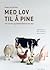 Med lov til å pine: Om bruk...