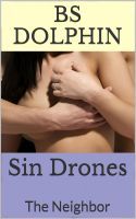 Sin Drones (The Neighbor)