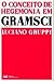 O conceito de hegemonia em Gramsci