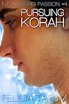 Pursuing Korah by Felicia Tatum