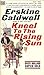 Kneel to the Rising Sun