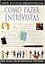 Como Fazer Entrevistas