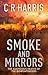 Smoke and Mirrors - The Suspicious Deaths of the Bioweaponeers