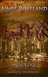 Beneath the Veil Anthology by Aimee Roseland