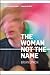 The Woman Not The Name