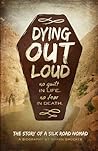 Dying Out Loud: N...