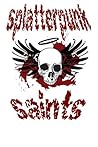 Splatterpunk Saints 2013
