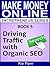 Make Money Online Entrepreneur Series: Book 5 - Driving Traffic with Organic SEO