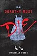 Image for Dorothy Must Die