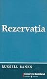 Rezervaţia by Russell Banks