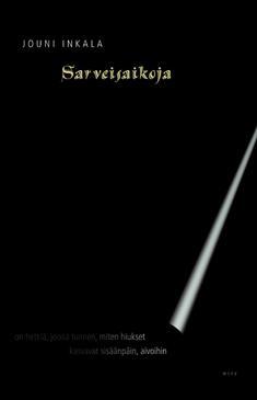 Sarveisaikoja (Paperback)