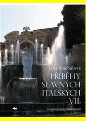 Příběhy slavných italských vil