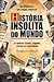 História Insólita do Mundo by Gregorio Doval