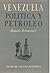 Venezuela política y petróleo