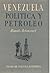Venezuela política y petróleo