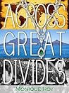 Across Great Divides Across Great Divides