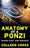Anatomy of a Ponzi by Colleen Cross