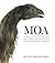 Moa: The Life and Death of New Zealand's Legendary Bird