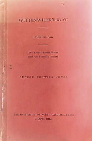 Wittenwiler's Ring and Colkelbie Sow: Two Comic-Didactic Works From the 15Th Century