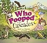 Who Pooped in the Cascades?: Scat and Tracks for Kids (Who Pooped in the Park?) Who Pooped in the Cascades?: Scat and Tracks for Kids (Who Pooped in the Park?)